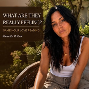May include: A person with long dark hair wearing a white tank top and light-colored drawstring pants. Text on the image reads: WHAT ARE THEY REALLY FEELING? SAME HOUR LOVE READING Chaya the Medium. The person wears a small gold pendant necklace.