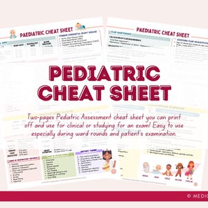 May include: A two-page paediatric assessment cheat sheet, titled "PEDIATRIC CHEAT SHEET" in maroon. It includes sections on vital signs, common congenital heart disease, and fluid maintenance. The text states it is easy to use for clinical study and exams.