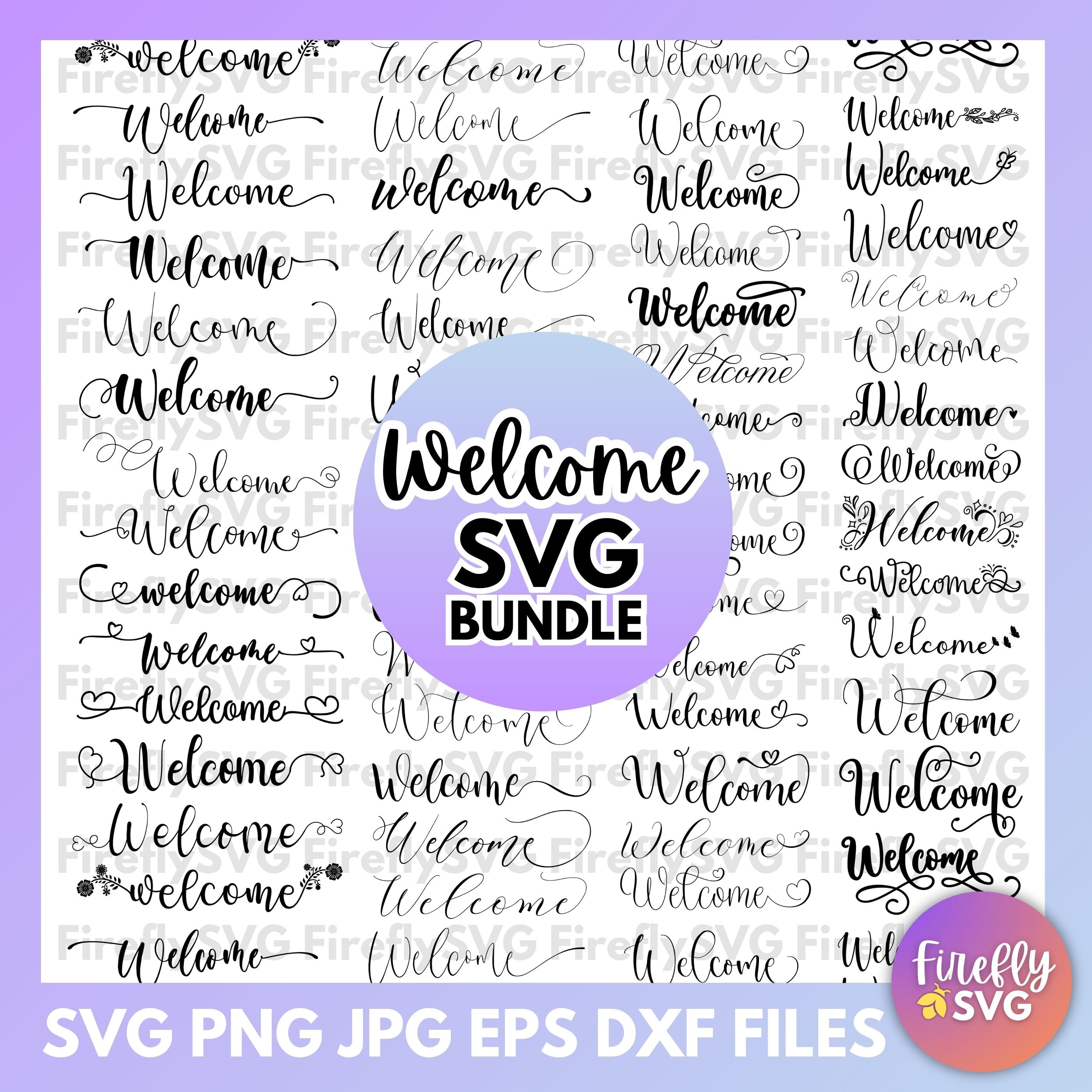 65 Welcome Svg Bundle Welcome Sign Svg Hand Lettered Welcome Our Home ...