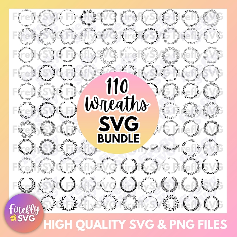 May include: A digital download of 110 black and white wreath SVG files. The wreaths are various sizes and styles, including floral, leafy, and geometric designs. The text "110 Wreaths SVG Bundle" is in a pink circle.