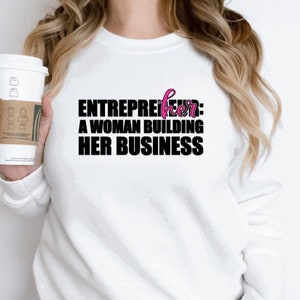 EntrepreHER Sweatshirt, Female Entrepreneur Sweatshirt, Business Owner, Gift for Her,Personalized Gift, Customized Shirt, Personalized shirt