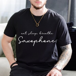 Saxophone T Shirt - Saxophone Gift for Him Her Men Women Teacher - Music Lover Musician Saxophonist Music Themed Gift - Flute Oboe Bassoon