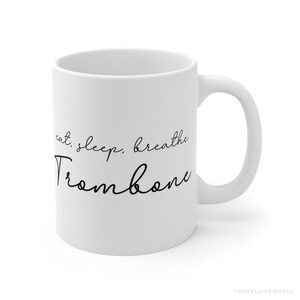 Trombone Mug - Funny Trombone Gift For Him Her Men Women Teacher Trombonist 11oz - Musician Gift Classical Music Lover Gift Themed Ideas
