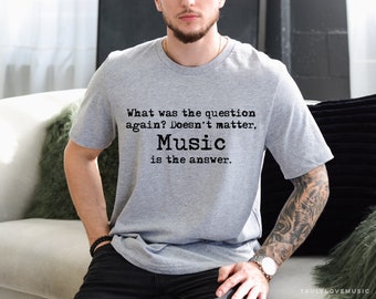 Music T Shirt - Music Lover Gift - Funny T-Shirt Gift For Musician or Music Lovers - Tshirt Men's & Women's, Him, Her Musician Gift