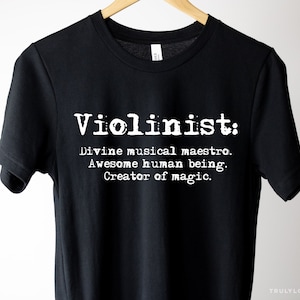 Violin T Shirt - Violin Gift - Gift For Violinist, Musician or Violin Lovers - Tshirt Men's & Women's - Music Gift for Him or Her Teacher