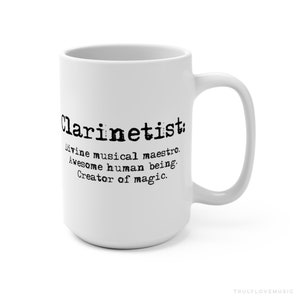 Clarinet Gifts - Clarinet Mug Gift for Him Her Men Women Teacher Student Clarinetist 15oz - Musician Gift Classical Music  Lover Themed