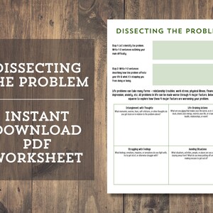 May include: A printable worksheet titled "Dissecting the Problem" with a brown woodgrain background. The worksheet is divided into four sections: Entanglement with Thoughts, Life-Draining Actions, Struggling with Feelings, and Avoiding Situations. Each section has a question to help you identify and understand the root cause of a problem.