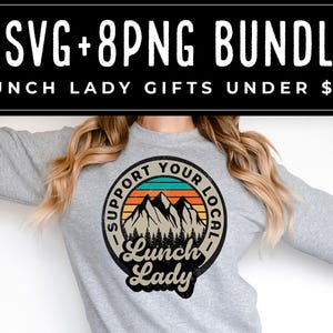 Lunch Lady SVG, Lunch Lady  PNG, PNG For Sublimation 16 designs tshirt bundle, Gifts for School Cafeteria Worker, Cook, Lunch Ladies