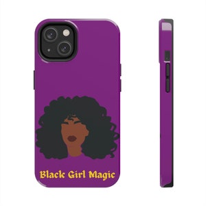 Black Girl Magic Phone Case, Black Girl Phone Case, Tough iPhone Case