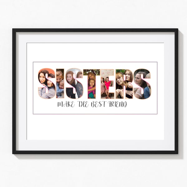 Personalized Sisters Photo Collage, Sister Photo Gift, Gifts For Sister, Unique Gifts For Sisters, Birthday Gift for Sister, Custom Gifts