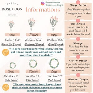 May include: Informational graphic from Rose Moon Designs, featuring dried flower bouquets and crowns. Sizes are listed in inches and centimeters. Includes care instructions and custom design information.