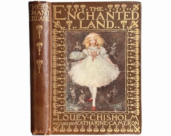 1906 The Enchanted Land: Tales Told Again by Louey Chisholm. Beautiful Antique Fairy Tale Book.