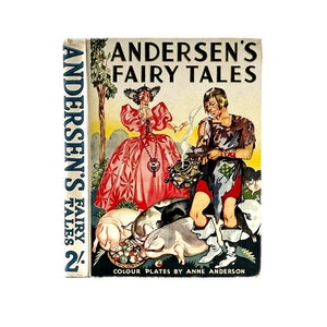 Les contes de fées d&#39;Andersen. Illustré par Anne Anderson. Publié par The Children&#39;s Press : Londres et Glasgow. Tableaux aux couleurs vives.