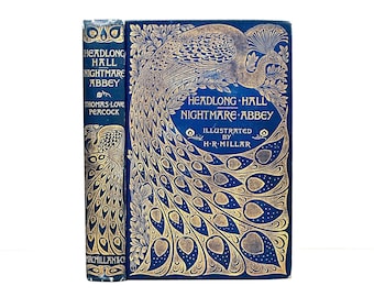 RARE FIND - 1896 First Edition - Headlong Hall and Nightmare Abbey by Thomas Love Peacock. Fabulous Boards Designed by Albert Angus Turbayne