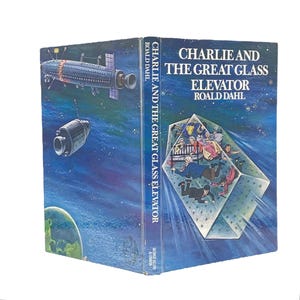 1973 First UK Edition Charlie and the Great Glass Elevator by Roald Dahl. Illustrated by Faith Jaques. Published George Allen & Unwin Ltd.