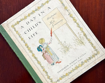 A Day in a Child's Life: Illustrated by Kate Greenaway. Published by Frederick Warne & Co Ltd. London and New York. Beautiful Vintage Book.