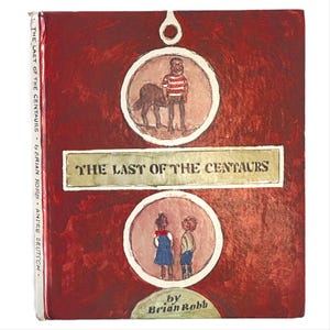 1979 1st Edition The Last of the Centaurs von Brain Robb.