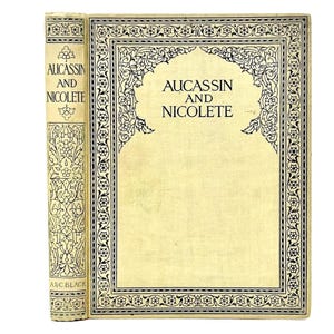 1911 Aucassin and Nicolete, with an introduction by Harold Child. Beautifully Illustrated by A. Andersen. Published by A & C Black.