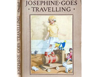 Josephine Goes Travelling by Mrs H. C. Craddock. Pictures by Honor Appleton.