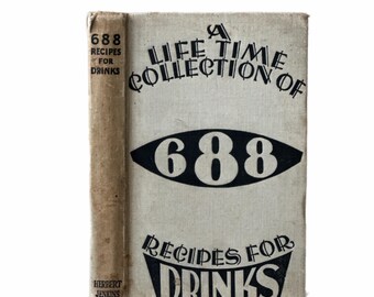 1934 A Life-Time Collection of 688 Recipes for Drinks.