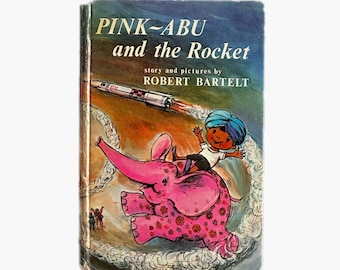 1967 First Edition Pink-Abu and the Rocket by Robert Bartelt.