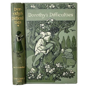 Dorothy&#39;s Difficulties: A Story for Children. Beautiful Decorative Vintage Book.