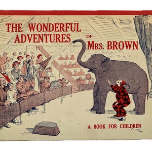 1946 erste Aufl. Die wundervollen Abenteuer der Mrs. Brown: Ein Buch für Kinder von zwei kleinen Mädchen und dem Autor von 'Ein Doktor in vielen Ländern.'