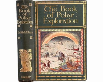 1928 First Edition. The Book of Polar Exploration by E. L Elias.