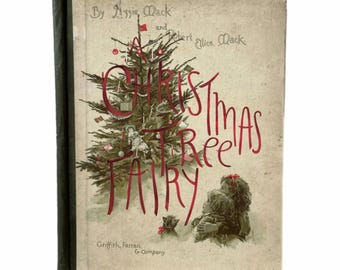 1887 A Christmas Tree Fairy by Lizzie Mack and Robert Ellice Mack. Rare Book.
