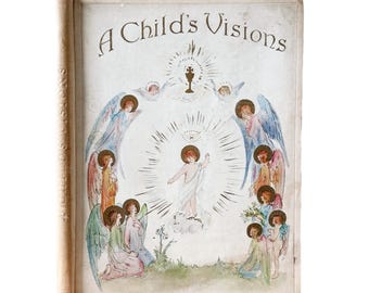 1912 A Child's Visions by Daphne Allen.