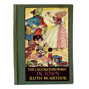 1942 First Edition The Crooked Brownie in Town by Ruth M. Arthur.