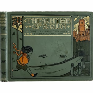1st Edition 1907 The Rhyme of a Run and Other Verse by Florence Harrison. Published by Blackie & Son Ltd.