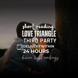 Love Triangle (Short Reading), Third Party, Their connection, Their future intentions, Psychic reading, Tarot reading