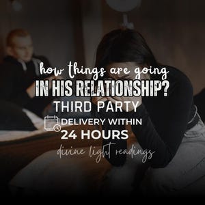 How Things are Going in His Relationship? Third Party Insight, Love Check-in and Psychic Predictions