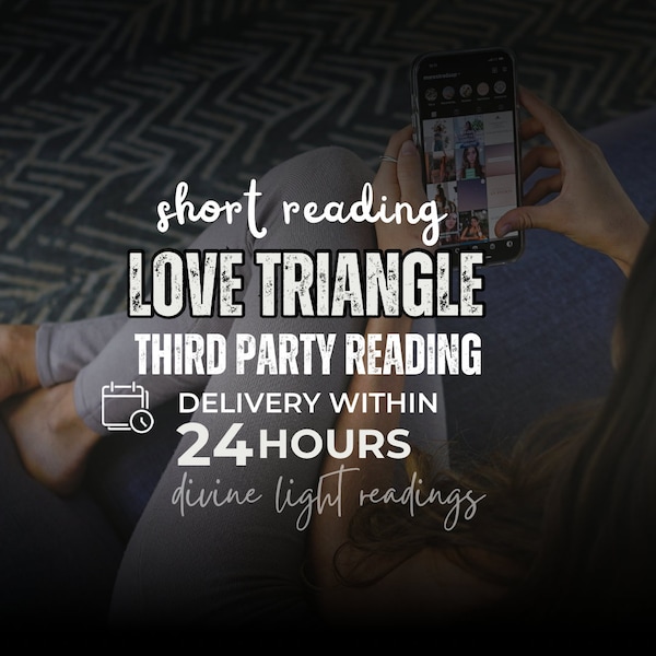 Love Triangle (Short Reading), Third Party, Their connection, Their future intentions, Psychic reading, Tarot reading