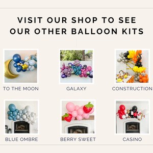 May include: An image showcasing various balloon kits with themes like "To The Moon," "Galaxy," and "Construction." Each kit features a unique color palette and design, including a gold crescent moon and a strawberry-shaped balloon arrangement. Text reads "VISIT OUR SHOP TO SEE OUR OTHER BALLOON KITS."