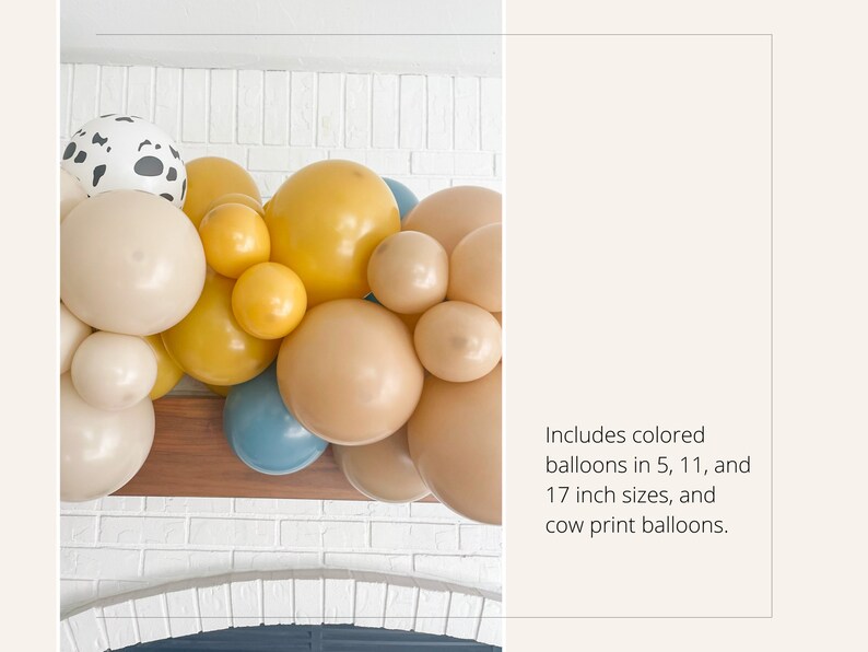 May include: A balloon garland featuring a mix of colors, including beige, yellow, and blue, with a cow print balloon. The garland includes balloons in 5, 11, and 17 inch sizes. The garland is displayed against a white brick wall.