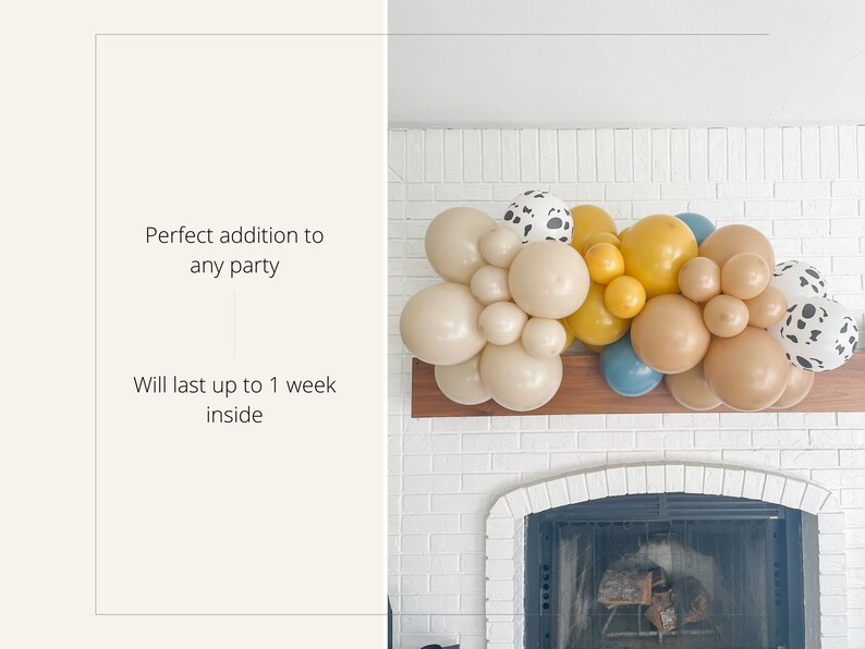 May include: A balloon garland in shades of beige, yellow, and blue, with some balloons featuring a black and white cow print. The garland is arranged on a wooden shelf above a white brick fireplace. Text on the left reads: "Perfect addition to any party".