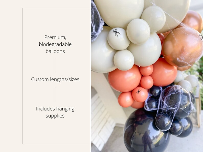 May include: A balloon garland in a Halloween theme, featuring a mix of colors including black, orange, cream, and gold. The balloons are arranged in a cluster and decorated with spiderwebs and small plastic spiders. The text on the left says "Premium, biodegradable balloons", "Custom lengths/sizes", and "Includes hanging supplies".