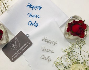 Handkerchief for wedding happy tears Embroidered Handkerchief scalloped edge / mother of the bride Bridesmaid, MOB, MOG, wedding Gift .