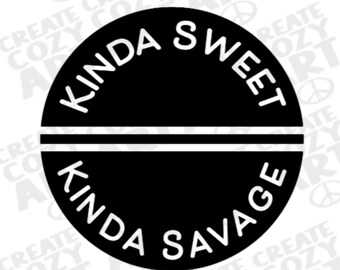 Kinda Sweet Kinda Savage PNG SVG JPG, Digital Files, Funny Kids Shirt, Funny Toddler Shirt, Funny Digital Files, Birthday, Gender Neutral