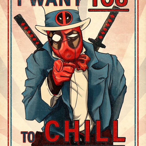Deadpool I want you to chill funny marvel WW2 propaganda poster wall decor