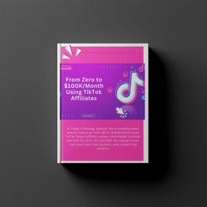 Könnte beinhalten: Buchcover mit dem Titel "From Zero to $100K/Month Using TikTok Affiliates" in weißer Schrift auf einem lila und rosa Hintergrund. Das TikTok-Logo ist deutlich sichtbar. Die Beschreibung erklärt, wie man das Affiliate-System von TikTok Shop nutzt.