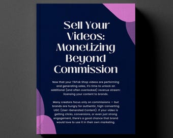 May include: A book cover with the title "Sell Your Videos: Monetizing Beyond Commission" in white text on a dark blue background. Pink and purple abstract shapes accent the cover. The text below discusses TikTok Shop videos and licensing content.