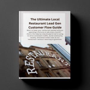 May include: A book cover with the title "The Ultimate Local Restaurant Lead Gen Customer Flow Guide." The cover features text and a blurred image of a restaurant. The text includes a description of the book's content, focusing on restaurant marketing strategies.
