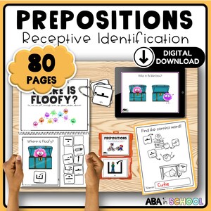 May include: A digital download educational resource titled "PREPOSITIONS Receptive Identification" with 80 pages. The image shows examples of prepositions with illustrations and the text "Who is IN the box?" and "Where is Floofy?"
