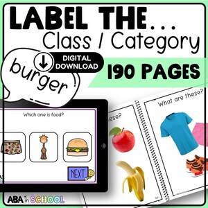 May include: Digital download of a learning activity titled "Label the Class / Category." The image shows a tablet displaying a food identification question and a spiral-bound book with clothing and food illustrations. The text includes "190 pages" and "ABA in School."