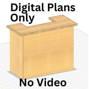 May include: A light brown wooden bar with a countertop and a rectangular base. The text "Digital Plans Only" and "No Video" are displayed on the image. The bar is designed with a modern aesthetic.