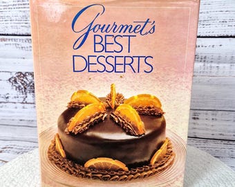 Gourmet's Best Desserts, Condé Nast Books 1987 - Vintage Hardcover Cook Book  - Cakes, Pies, Tarts, Cookies, Icings, Buttercreams, Baking