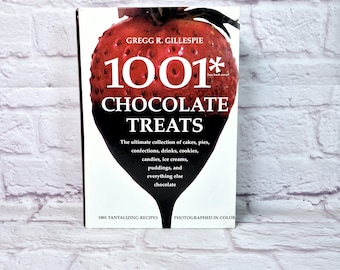 1001 Chocolate Treats Cook Book, by Gregg R. Gillespie - Vintage Hardcover Cook Book 1996  - Cakes, Pies, Drinks, Cookies, Ice Cream, Baking